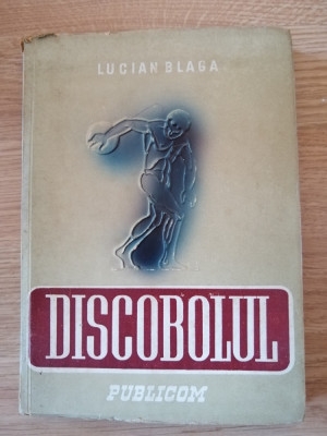 Lucian Blaga - Discobolul - Aforisme si insemnari, Ed. Publirom, 1945, princeps foto