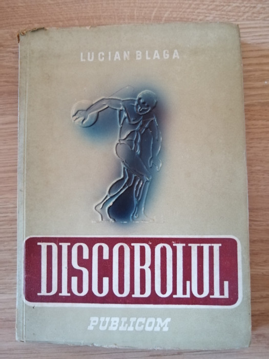 Lucian Blaga - Discobolul - Aforisme si insemnari, Ed. Publirom, 1945, princeps