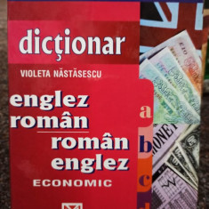 Violeta Nastasescu - Dictionar englez - roman, roman - englez economic (2004)