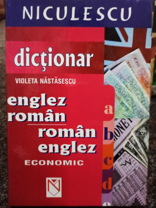 Violeta Nastasescu - Dictionar englez - roman, roman - englez economic (2004)