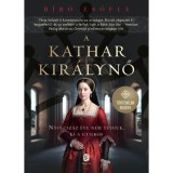 A kathar kir&aacute;lynő - B&iacute;r&oacute; Zs&oacute;fia