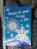 D8 Povesti de iarna cu Fulg si Alba - Marilena Saitis