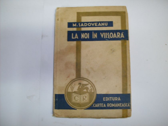 La Noi In Viisoara - M. Sadoveanu ,550083