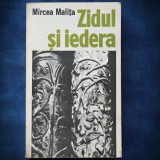 ZIDUL SI IEDERA - MIRCEA MALITA