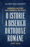 Biserica De Stat, Sau Biserica In Stat?, Oliver Jens Schmitt - Editura Humanitas