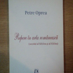 REPERE IN ARTA ROMANEASCA de PETRE OPREA , 1999