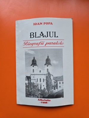 Blajul / Biografii paralele - Ioan Popa foto
