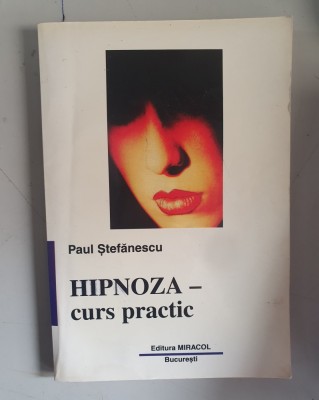 Hipnoza, curs practic - Paul Stefanescu foto