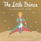 Little Prince: Includes the History and Making of the Classic Story