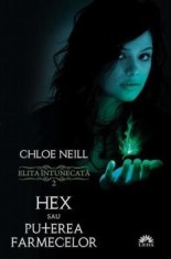 Hex sau puterea farmecelor. Elita intunecata. Volumul 2 (carte cu defect minor)/Chloe Neill