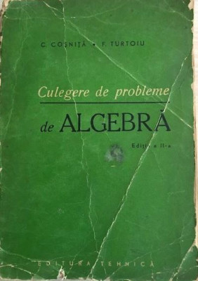 Culegere de probleme de matematica C. Cosnita, F. Turtoiu foto