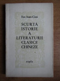 FEN IUAN CIUN - SCURTA ISTORIE A LITERATURII CLASICE CHINEZE