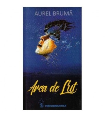 Aurel Bruma - Arca de lut - 126384 foto