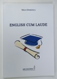 ENGLISH CUM LAUDE de RALUCA GHENTULESCU , 2016 , DEDICATIE *