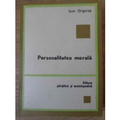 PERSONALITATEA MORALA-IOAN GRIGORAS