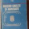 Masini-unelte si agregate - Gh. Boangiu, E. Dodon