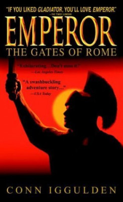 Conn Iggulden - The Gates of Rome (EMPEROR # 1 ) foto