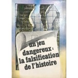 Stefan Pascu - Un jeu dangereux: la falsification de l&#039;histoire (Editia: 1987)