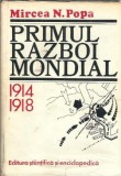 Primul Razboi Mondial 1914-1918 - Mircea N. Popa