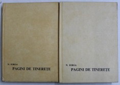 PAGINI DE TINERETE VOL I , II de N. IORGA , 1968