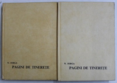 PAGINI DE TINERETE VOL I , II de N. IORGA , 1968 foto