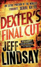 Dexter&amp;#039;s Final Cut, Paperback/Jeff Lindsay foto