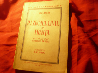 Karl Marx -Razboiul Civil in Franta -1945 -prefata Fr.Engels -trad.H Stahl ,100p foto