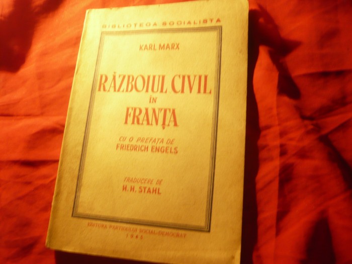 Karl Marx -Razboiul Civil in Franta -1945 -prefata Fr.Engels -trad.H Stahl ,100p