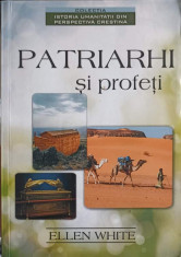 PATRIARHI SI PROFETI-ELLEN G. WHITE foto