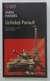 LICHIDATI PARISUL ! de SVEN HASSEL , 2025, COPERTA BROSATA