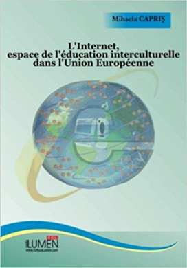 L`internet, espace de l`education interculturelle dans l`Union Europeenne - Mihaela CAPRIS foto