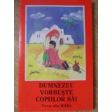 DUMNEZEU VORBESTE COPIILOR SAI. TEXTE DIN BIBLIE-ORGANIZATIA CATOLICA INTERNATIONALA-234506