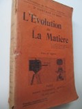 L'Elvolution de la matiere , 1919 - Gustave le Bon