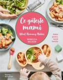 Ce gătește mami - Hardcover - Rebecca Wilson - Casa