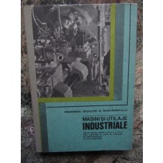 I. GHEORGHE - MASINI SI UTILAJE INDUSTRIALE. MANUAL CL. XI-XII, MECANICI