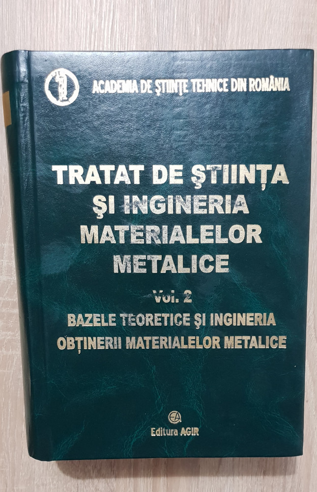 Tratat de știință și ingineria materialelor metalice, vol 2 - Rami Șaban  (coord) | Okazii.ro