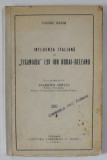 INFLUENTA ITALIANA IN &#039; TIGANIADA &#039; LUI ION BUDAI - DELEANU de CONST. RADU , 1925 , DEDICATIE *