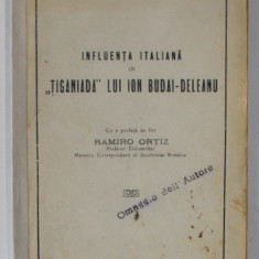 INFLUENTA ITALIANA IN ' TIGANIADA ' LUI ION BUDAI - DELEANU de CONST. RADU , 1925 , DEDICATIE *