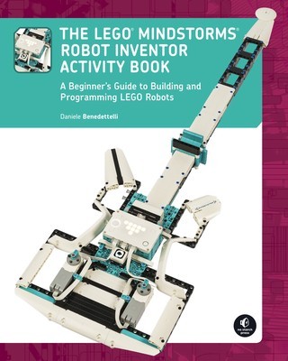 The Lego Mindstorms Robot Inventor Activity Book: A Beginner&#039;s Guide to Building and Programming Lego Robots