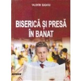 Biserica si Presa in Banat