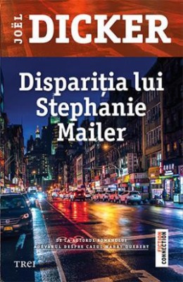 Disparitia lui Stephanie Mailer &amp;ndash; Joel Dicker foto