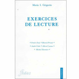 Maria I. Grigoriu - Exercices de le lecture - Emile Zola, Marcel Proust, Andre Gide, Albert Camus, Michel Tournier - 132436