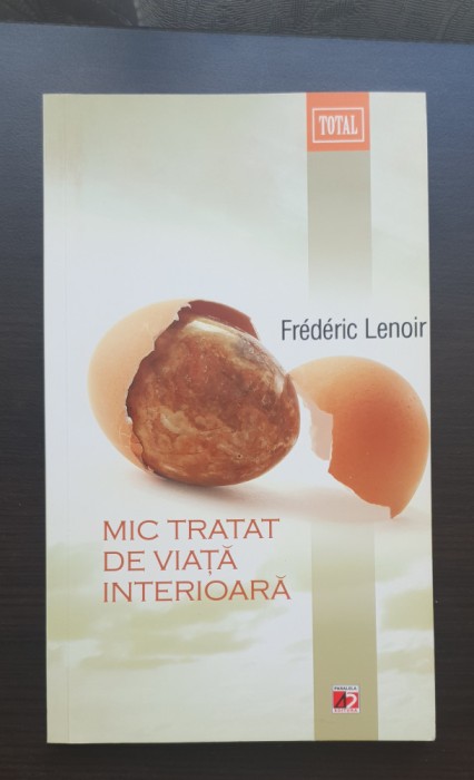 Mic tratat de viață interioară - Frederic Lenoir