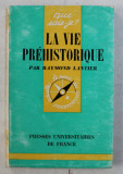 LA VIE PREHISTORIQUE par RAYMOND LANTIER , 1965