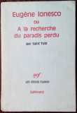 TOBI WECHSLER-EUGENE IONESCO:RECHERCHE DU PARADIS PERDU/DEDICATIE PT MARIN PREDA
