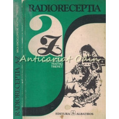 Radioreceptia - Vasile Ciobanita, Iosif Lingvay, Ilie Matra