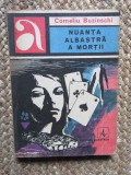 NUANTA ALBASTRA A MORTII - CORNELIU BUZINSCHI