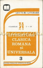 Literatura Clasica Romana Si Universala - Lecturi Literare Clasele I-IV foto