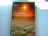 OMUL O AVENTURA GENETICA - SPENCER WELLS