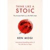 Think Like a Stoic - Mogi Ken